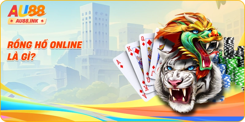 Rồng hổ online là gì?